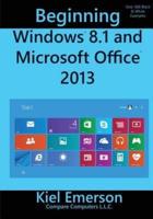 Beginning Windows 8.1 and Microsoft Office 2013