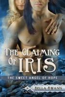 The Claiming of Iris, the Sweet Angel of Hope