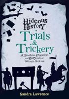 Hideous History: Trials & Trickery