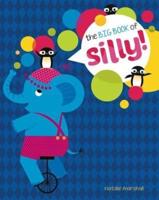 The Big Book of Silly