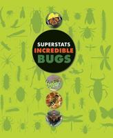 Superstats Incredible Bugs