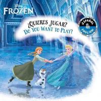 Do You Want to Play? / ¿Quieres Jugar? (English-Spanish) (Disney Frozen)