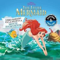 Disney the Little Mermaid: Movie Storybook / Libro Basado En La Película (English-Spanish)