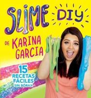 Slime DIY De Karina Garcia (Spanish Edition)