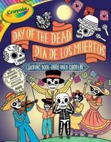 Crayola: Day of the Dead/Día De Los Muertos (A Crayola Bilingual Coloring Sticker Activity Book for Kids)