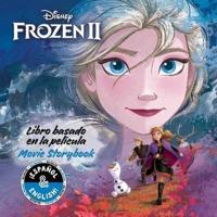 Disney Frozen 2: Movie Storybook / Libro Basado En La Película (English-Spanish)