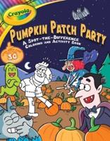 Crayola: Pumpkin Patch Party (A Crayola Halloween Spot the Difference Coloring Sticker Activity Book for Kids)