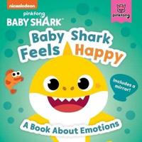 Baby Shark: Baby Shark Feels Happy