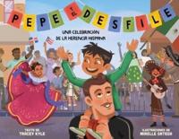 Pepe Y El Desfile (Un Libro Ilustrado Para Niños Sobre La Celebración Del Día De La Hispanidad) (Pepe and the Parade) (Spanish Edition)