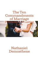 The Ten Commandments of Marriage