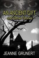An Ancient Gift and Other Stories