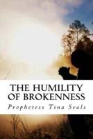 The Humility of Brokenness