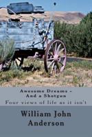 Awesome Dreams - And a Shotgun