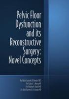 Pelvic Floor Dysfunction and Its Reconstructive Surgery