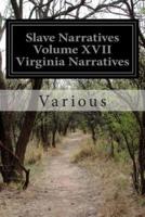 Slave Narratives Volume XVII Virginia Narratives