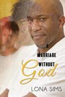 A Marriage Without God