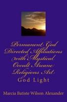 Permanent God Directed Affiliations With Mystical Occult Arcane Religions Art