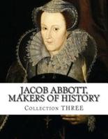 Jacob Abbott, Makers of History