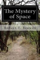 The Mystery of Space