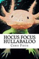 Hocus Focus Hullabaloo