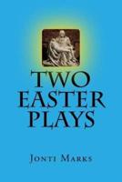 Two Easter Plays