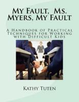 My Fault, Ms. Myers, My Fault