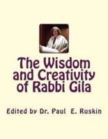 The Wisdom and Creativity of Rabbi Gila