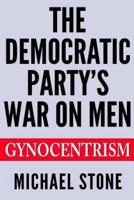 The Democratic Party's War on Men