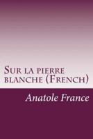 Sur La Pierre Blanche (French)