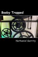 Booby Trapped