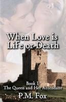 When Love Is Life or Death