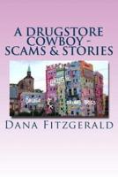 A Drugstore Cowboy - Scams & Stories