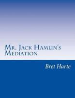 Mr. Jack Hamlin's Mediation