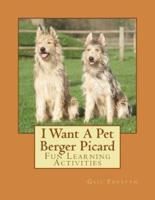 I Want a Pet Berger Picard