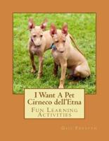 I Want a Pet Cirneco Dell'etna