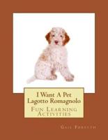 I Want a Pet Lagotto Romagnolo