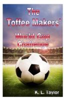 The Toffee Makers' World Cup Challenge