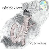 Phil the Ferret