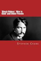 'Black Riders', 'War Is Kind' and Other Poems