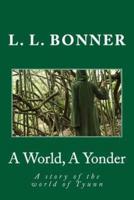 A World, a Yonder