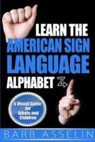 Learn the American Sign Language Alphabet