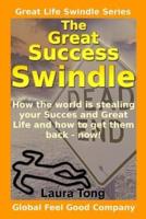 The Great Success Swindle