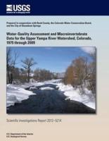 Water-Quality Assessment and Macroinvertebrate Data for the Upper Yampa River Watershed, Colorado, 1975 Through 2009