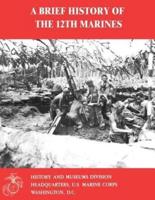 A Brief History of the 12th Marines