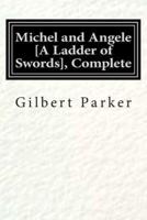 Michel and Angele [A Ladder of Swords], Complete