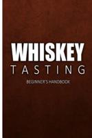 Whiskey Tasting - Beginner's Handbook