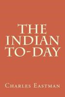 The Indian To-Day
