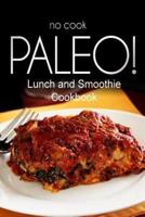 No-Cook Paleo! - Lunch and Smoothie Cookbook