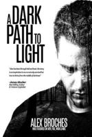 A Dark Path to Light Book