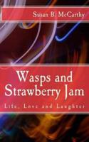 Wasps and Strawberry Jam